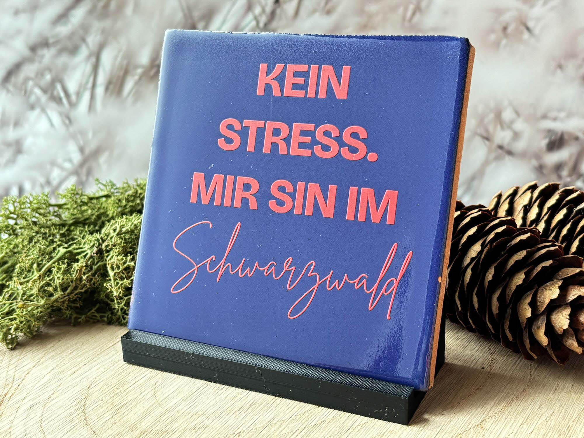 Schwarzwald-Kachl | kein Stress mir sin im Schwarzwald