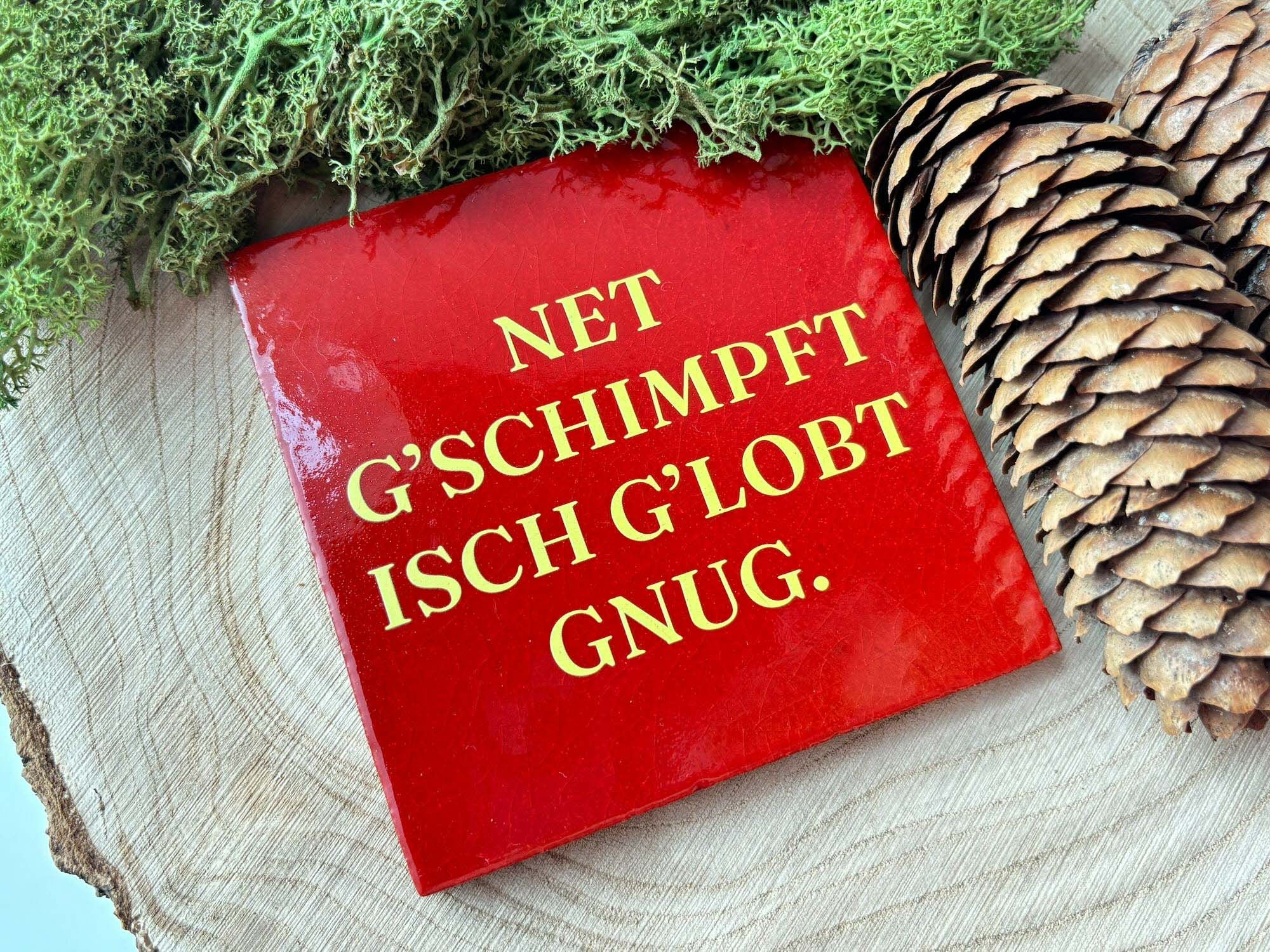 Schwarzwald-Kachl | net g'schimpft isch g'lobt gnug