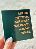 Schwarzwald-Kachl | Mir sind net stur...