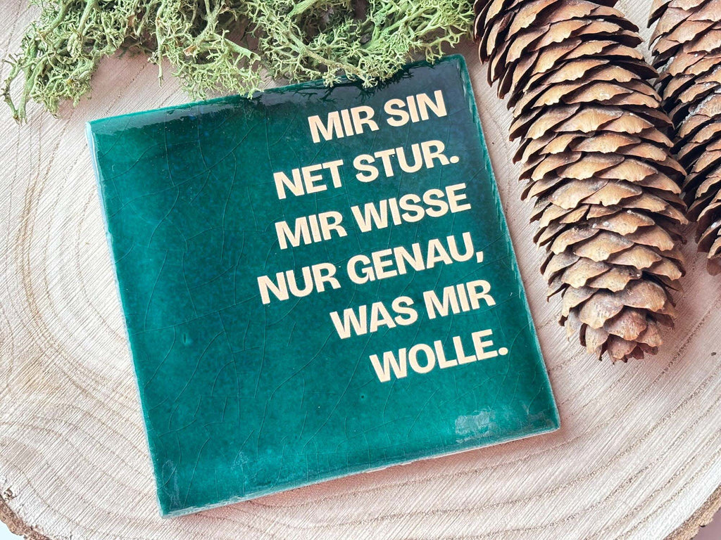 Schwarzwald-Kachl | Mir sind net stur...