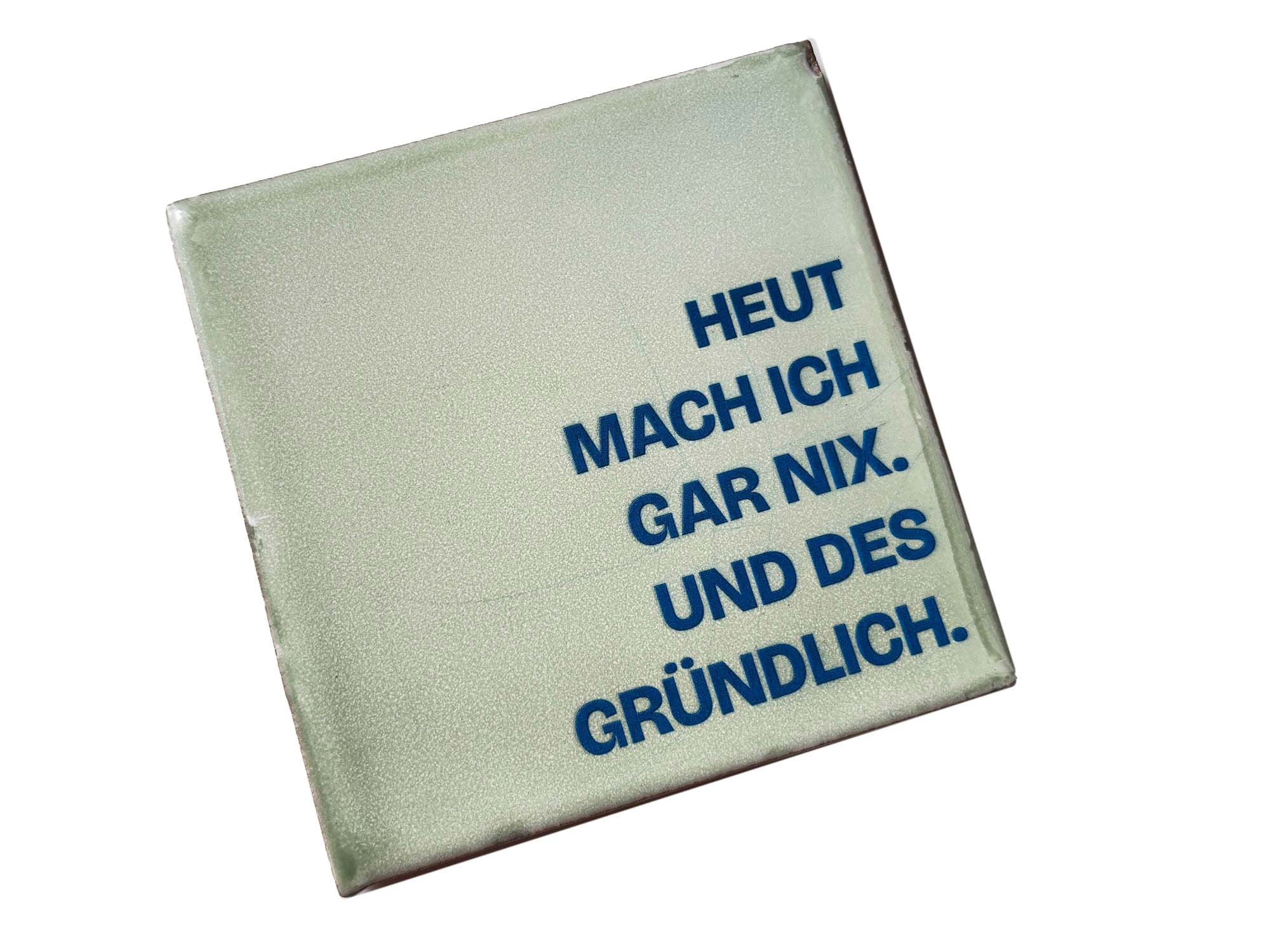 Schwarzwald-Kachl | Heut mach ich gar nix