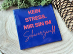 Schwarzwald-Kachl | kein Stress mir sin im Schwarzwald
